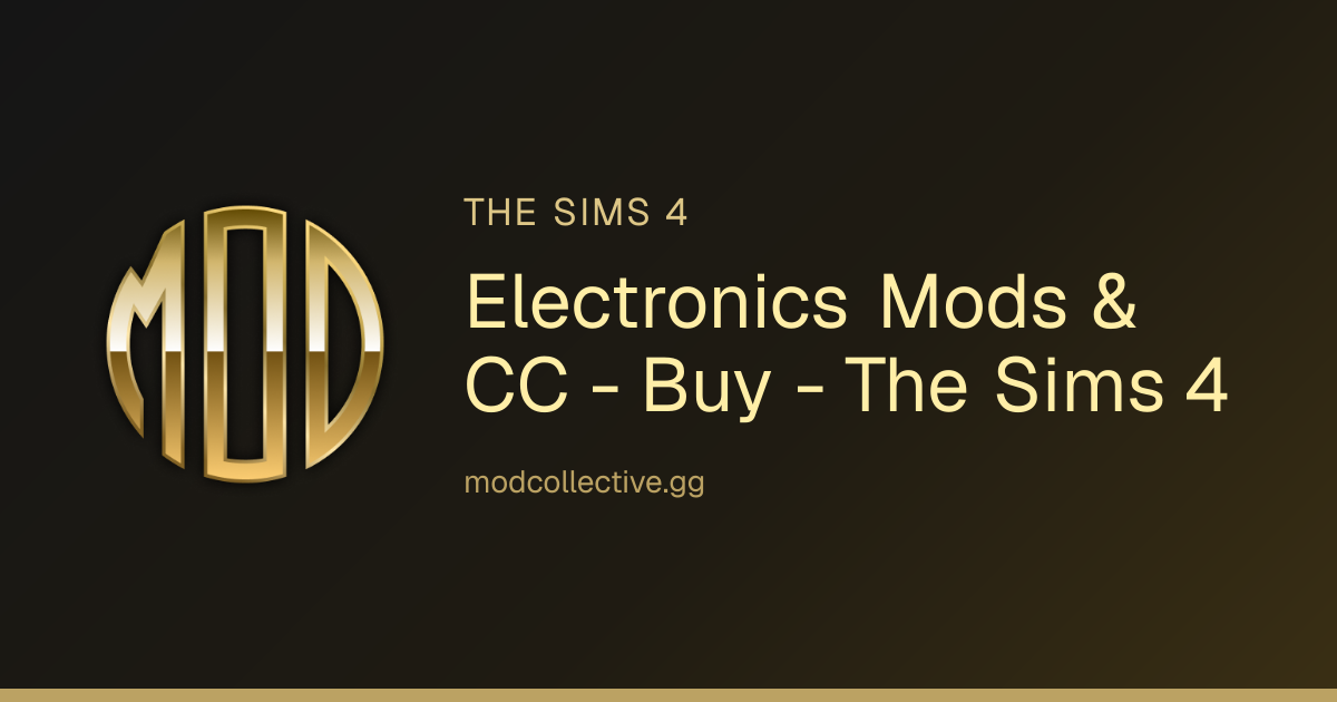Electronics Mods & CC - Buy - The Sims 4 | Mod Collective