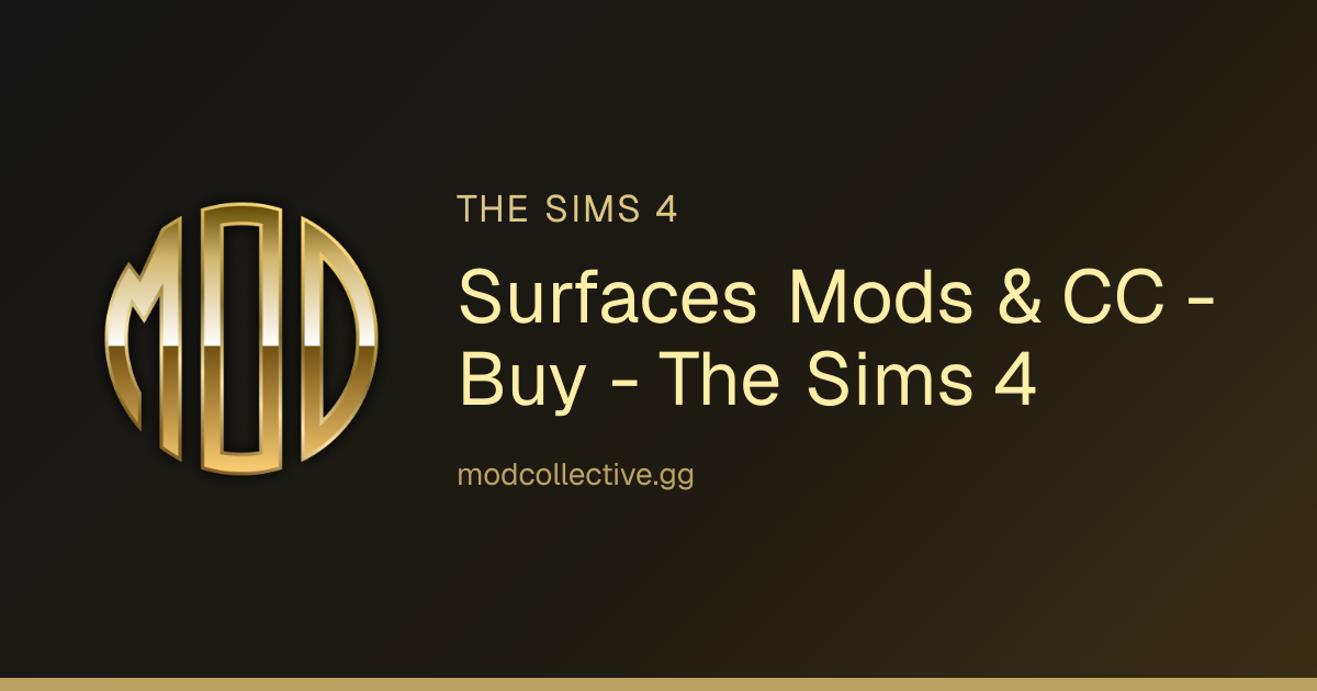 Surfaces Mods & CC - Buy - The Sims 4 | Mod Collective