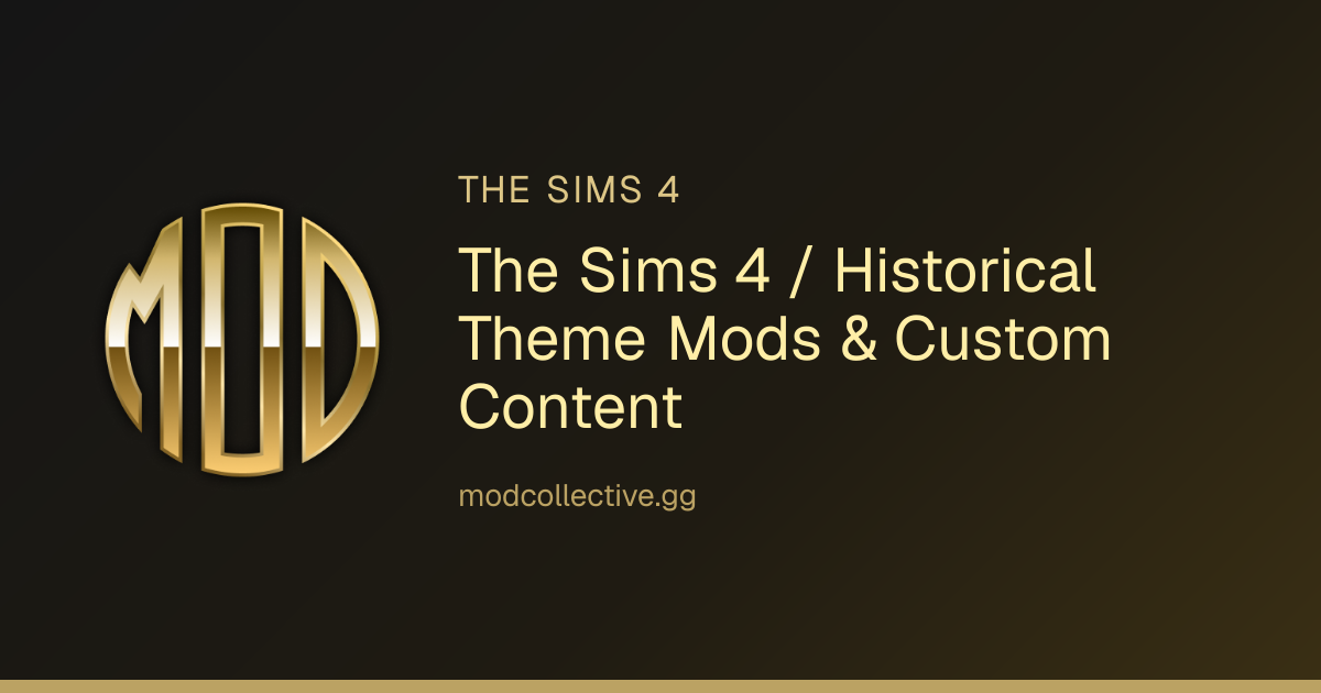 The Sims 4 / Historical Theme Mods & Custom Content | Mod Collective