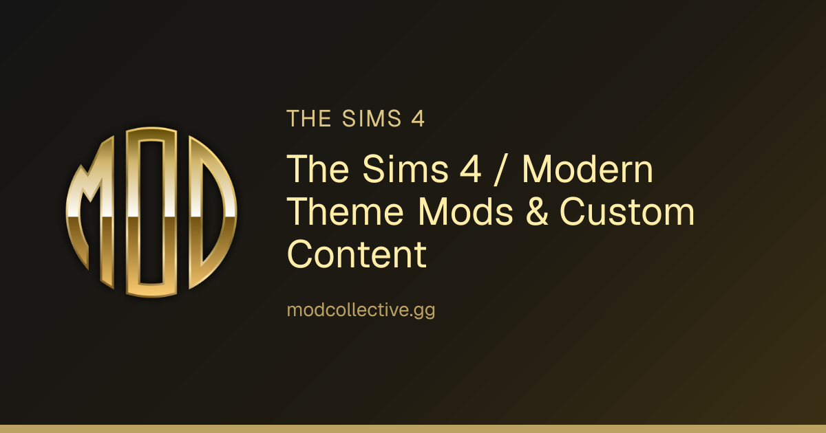 The Sims 4 / Modern Theme Mods & Custom Content | Mod Collective